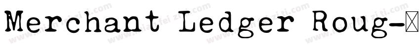 Merchant Ledger Roug字体转换